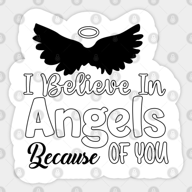 I Believe In Angels Because of you black version Sticker by usastore